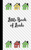 Little Book of Leads: Tracker and Organizer for Real Estate Agents 167367903X Book Cover
