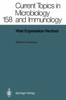 Current Topics in Microbiology and Immunology, Volume 158: Viral Expression Vectors 3642756107 Book Cover