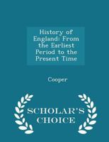 History of England: From the Earliest Period to the Present Time 1017880409 Book Cover