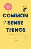 Common Sense Things: That Aren't Very Common 9948675975 Book Cover