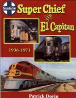 Santa Fe Super Chief and El Capitan 1936-1971 0976620197 Book Cover