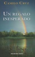 Un regalo inesperado 1607380684 Book Cover