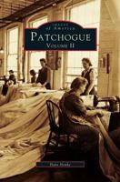 Patchogue Volume II 1531660452 Book Cover