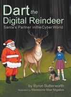 Dart the Digital Reindeer: Santa's Partner in the Cyber World 022885489X Book Cover