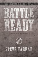 Battle Ready: Prepare to Be Used by God 1434768694 Book Cover