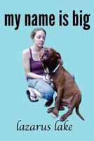 My Name is Big 1470091178 Book Cover
