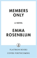 Members Only: A Novel 1250409772 Book Cover
