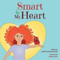 Smart in My Heart 1039142184 Book Cover