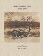 Ploughs Among the Eskers: A Story of the Settlement of the Kettle Moraine B089CV89D2 Book Cover