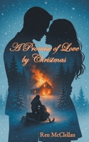 A Promise of Love by Christmas: A Redemptive Love Story B0FJPWH4MK Book Cover