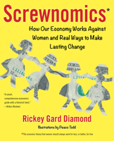 Screwnomics: How Our Economy Works Against Wome and Real Ways to Make Lasting Change 163152318X Book Cover