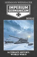 Imperium Germanicum – Alternative History of World War II - Book 2: Rostov Meat Grinder (German Edition) 3964038792 Book Cover