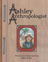 Ashley Anthropologist 1515112640 Book Cover
