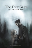 The Four Gates: The Convergence: Fantasy, Historical Romance B0GCS58RWJ Book Cover