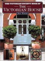 The Victorian Society Book of the Victorian House 1845132947 Book Cover