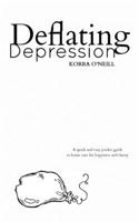 Deflating Depression: A Quick and Easy Pocket Guide to Home Care for Happiness and Clarity 0578424126 Book Cover