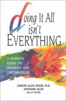 Doing It All Isn't Everything 0963278819 Book Cover