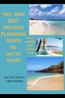 THE W4H BEST HOLIDAY PLANNING GUIDE: You Can't Return a Bad Holiday B0F7XXLKHJ Book Cover