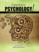 Experience Psychology! a Laboratory Guide to Psychological Science 1465284524 Book Cover