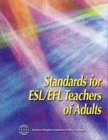 Standards for ESL/EFL Teachers of Adults 1931185506 Book Cover