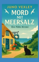 Mord mit Meersalz: Mira Kolberg 1 (German Edition) B0FC5HQJ2F Book Cover