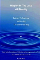 Ripples In The Lake of Eternity: Pointers To Realizing and Loving The Source of Being 132976515X Book Cover