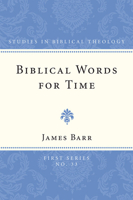 Biblical words for time (Studies in biblical theology, 1st series, 33) 1608990230 Book Cover