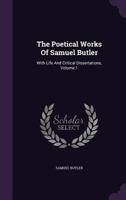 The Poetical Works of Samuel Butler Volume; Volume 1 1276525877 Book Cover