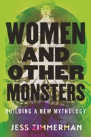 Women and Other Monsters 0807054933 Book Cover