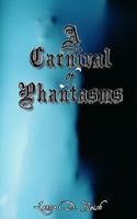 A Carnival of Phantasms 1493792148 Book Cover