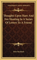 Thoughts upon hare & fox hunting in a series of letters to a friend 1143884531 Book Cover