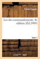 Les dix commandements. 4e edition. Tome 1 2019908689 Book Cover