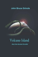 Volcano Island - And, the Ancient Scrolls B0F92KQTJP Book Cover