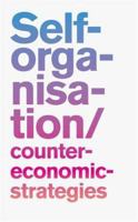 Self-organisation: Counter-economic Strategies 1933128135 Book Cover