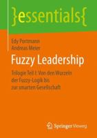 Fuzzy Leadership: Trilogie Teil I: Von den Wurzeln der Fuzzy-Logik bis zur smarten Gesellschaft (essentials) 3658255935 Book Cover
