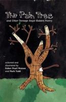 The Pain Tree and Other Teenage Angst-Ridden Poetry 0618015582 Book Cover