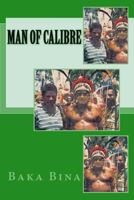 Man of Calibre 1726457133 Book Cover