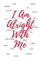 I Am Alright With Me 1981736670 Book Cover