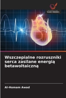 Wszczepialne rozruszniki serca zasilane energia betawoltaiczna (Polish Edition) 6209076289 Book Cover