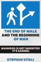 The End of Male And Beginning of Man B0FSYTZ8SB Book Cover
