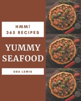 Hmm! 365 Yummy Seafood Recipes: Everything You Need in One Yummy Seafood Cookbook! B08H59Q83F Book Cover