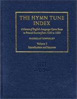 The Hymn Tune Index: Census of English-language Hymn Tunes in Printed Sources from 1535 to 1820 0193111500 Book Cover