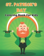 St. Patrick's Day Coloring Book for Kids: A Coloring & Activity Book for Toddlers & Preschool Kids Ages 3-6. Vol-1 B08W7JNWL9 Book Cover