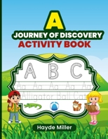 A Journey of Discovery Activity Book: 92 pages of fun-filled fun word tracing, word search, and more. 1312518588 Book Cover