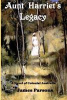 Aunt Harriet's Legacy 1722253223 Book Cover