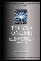 Terapia online: Przewodnik po cyfrowych narzedziach wspierajacych zdrowie psychiczne (Mentalna Alchemia) (Polish Edition) B0DVQ4DGYC Book Cover