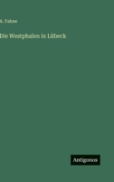 Die Westphalen in Lübeck 3563549109 Book Cover
