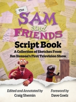 The Sam and Friends Script Book - A Collection of Sketches from Jim Henson's First Television Show B0FPBWNMNH Book Cover