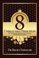 8 Unbeatable Principles of Desperate People for Winning in Desperate Times B0GZWZ1KBK Book Cover