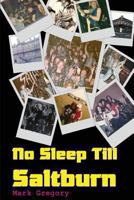 No Sleep Till Saltburn: Adventures On The Edge Of The New Wave Of British Heavy Metal 1484088018 Book Cover